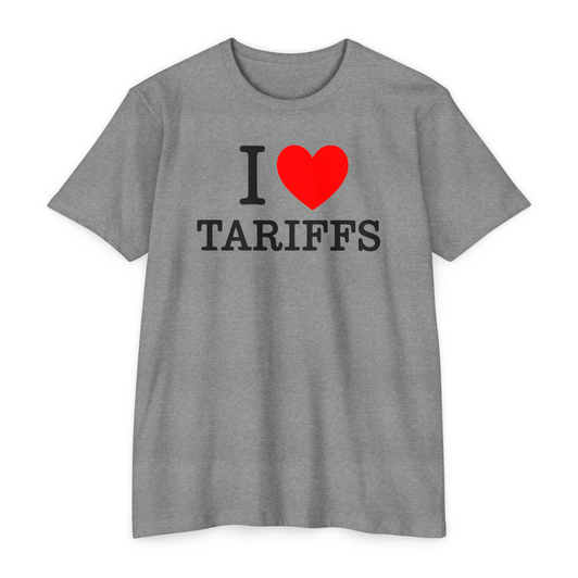 I Love Tariffs